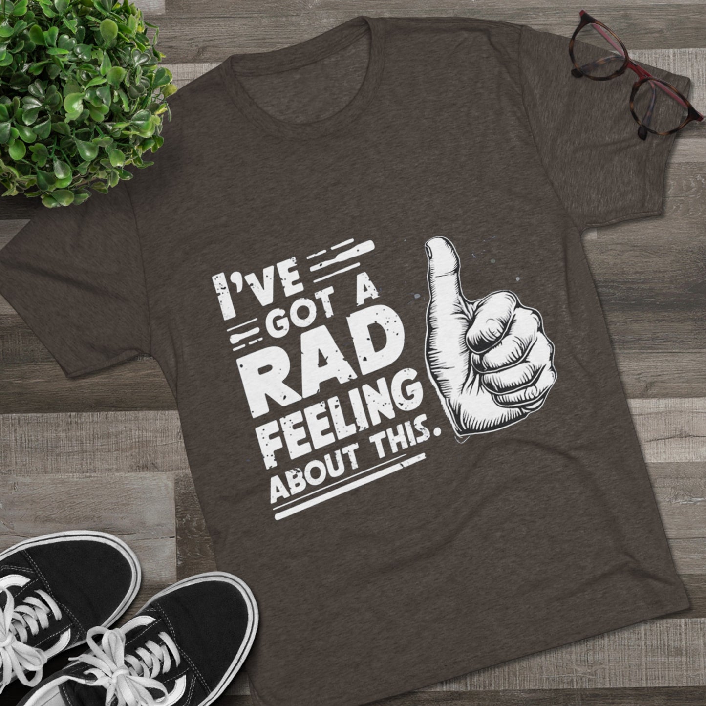 I've Got A Rad Feeling About This | Unisex Tri-Blend Crew Tee | Star Wars | Funny | New | Gift | Han Solo | Skywalker | May the 4th | Fourth