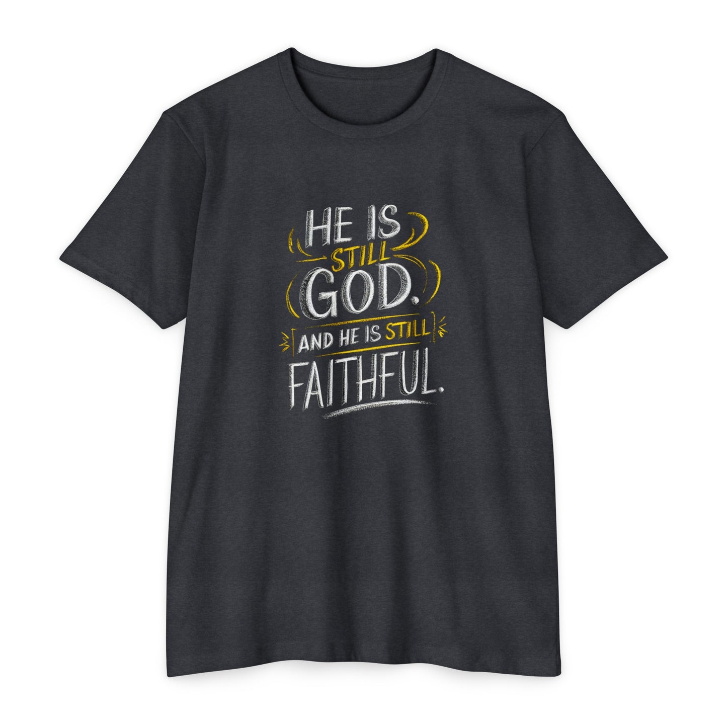 He Is Still God | CVC Jersey Tee | Mom | Daughter | New | 2024 | Birthday Gift | Christian | Worship | Faith | Worship | Church | Believe