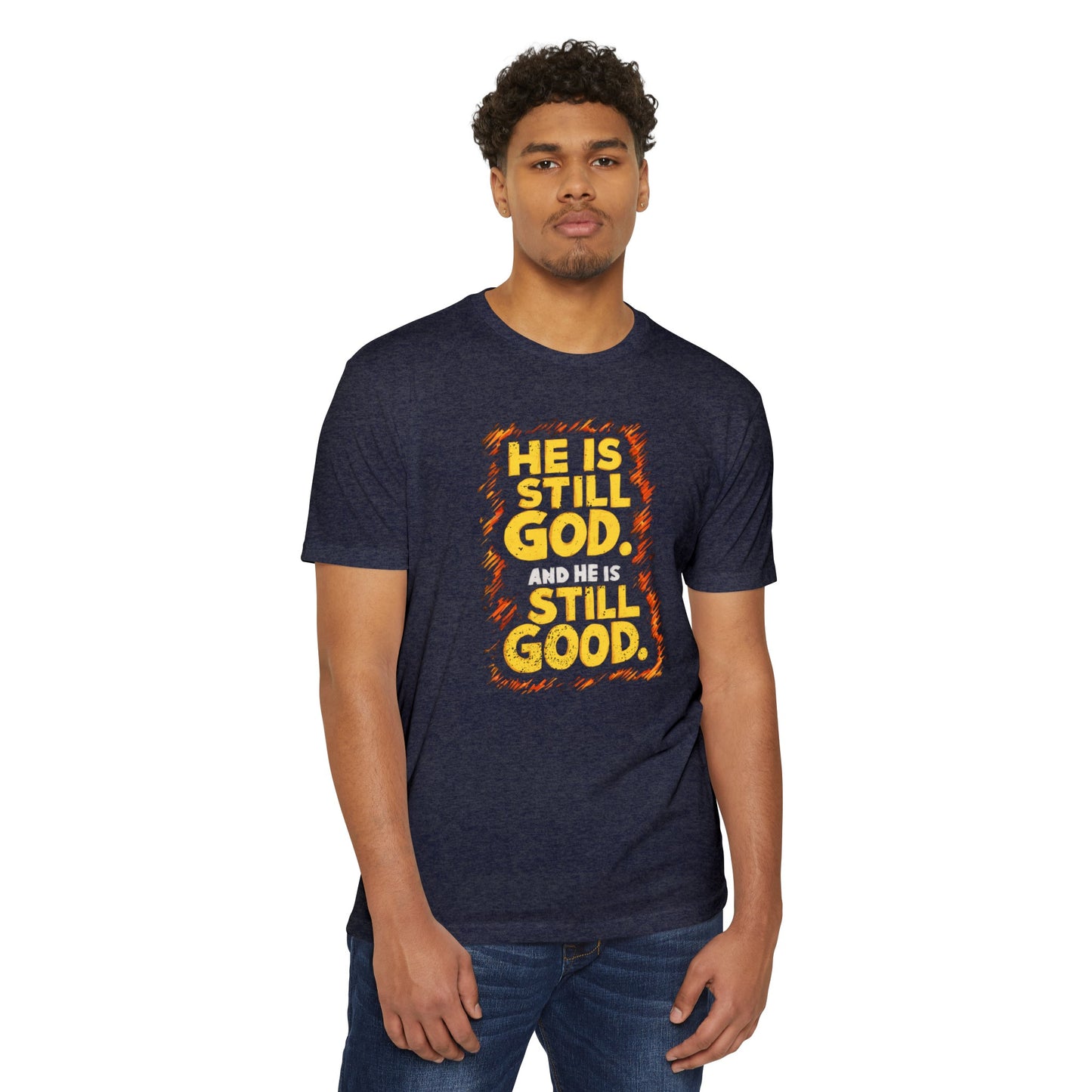 He Is Still God | CVC Jersey Tee | Mom | Daughter | New | 2024 | Birthday Gift | Christian | Worship | Faith | Worship | Church | Believe