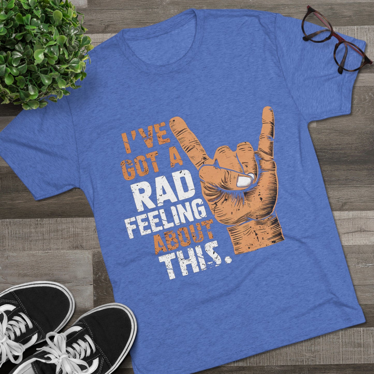I've Got A Rad Feeling About This | Unisex Tri-Blend Crew Tee | Star Wars | Funny | New | Gift | Han Solo | Skywalker | May the 4th | Fourth