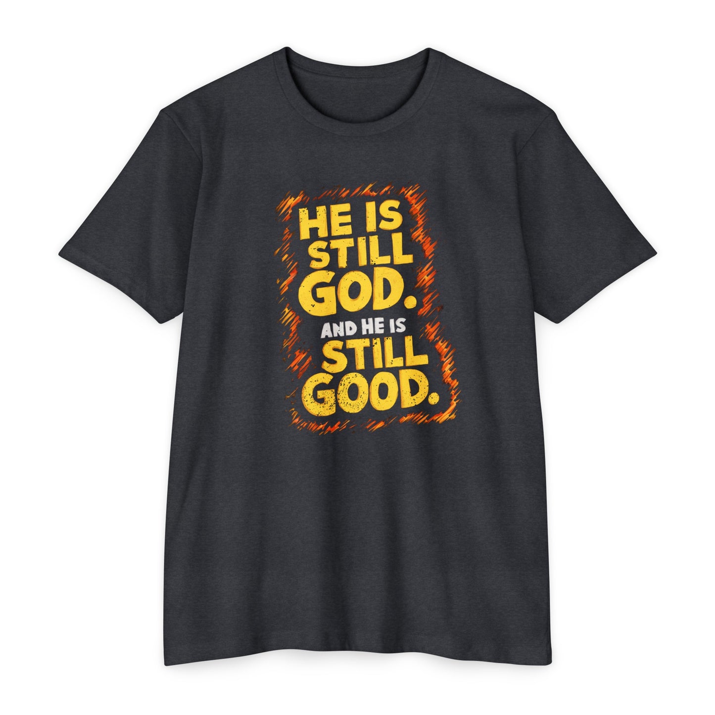 He Is Still God | CVC Jersey Tee | Mom | Daughter | New | 2024 | Birthday Gift | Christian | Worship | Faith | Worship | Church | Believe