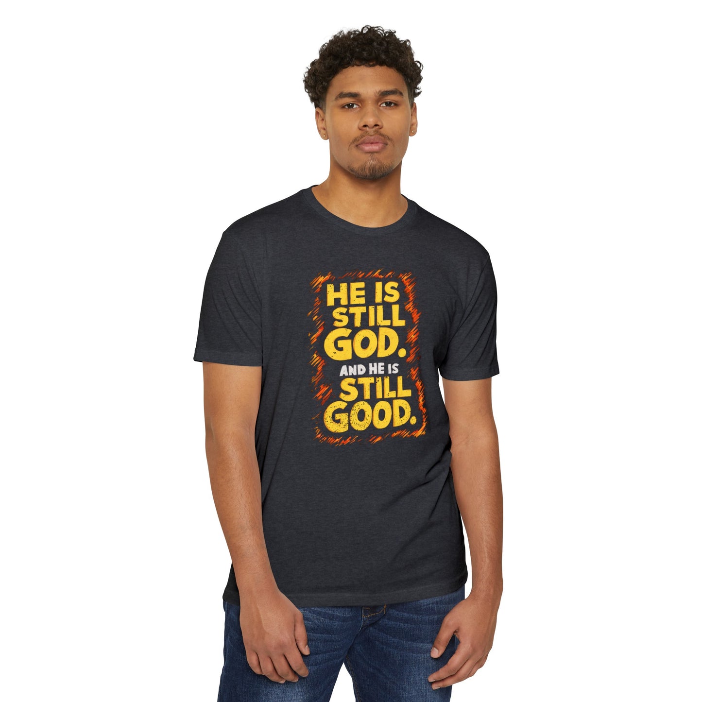 He Is Still God | CVC Jersey Tee | Mom | Daughter | New | 2024 | Birthday Gift | Christian | Worship | Faith | Worship | Church | Believe