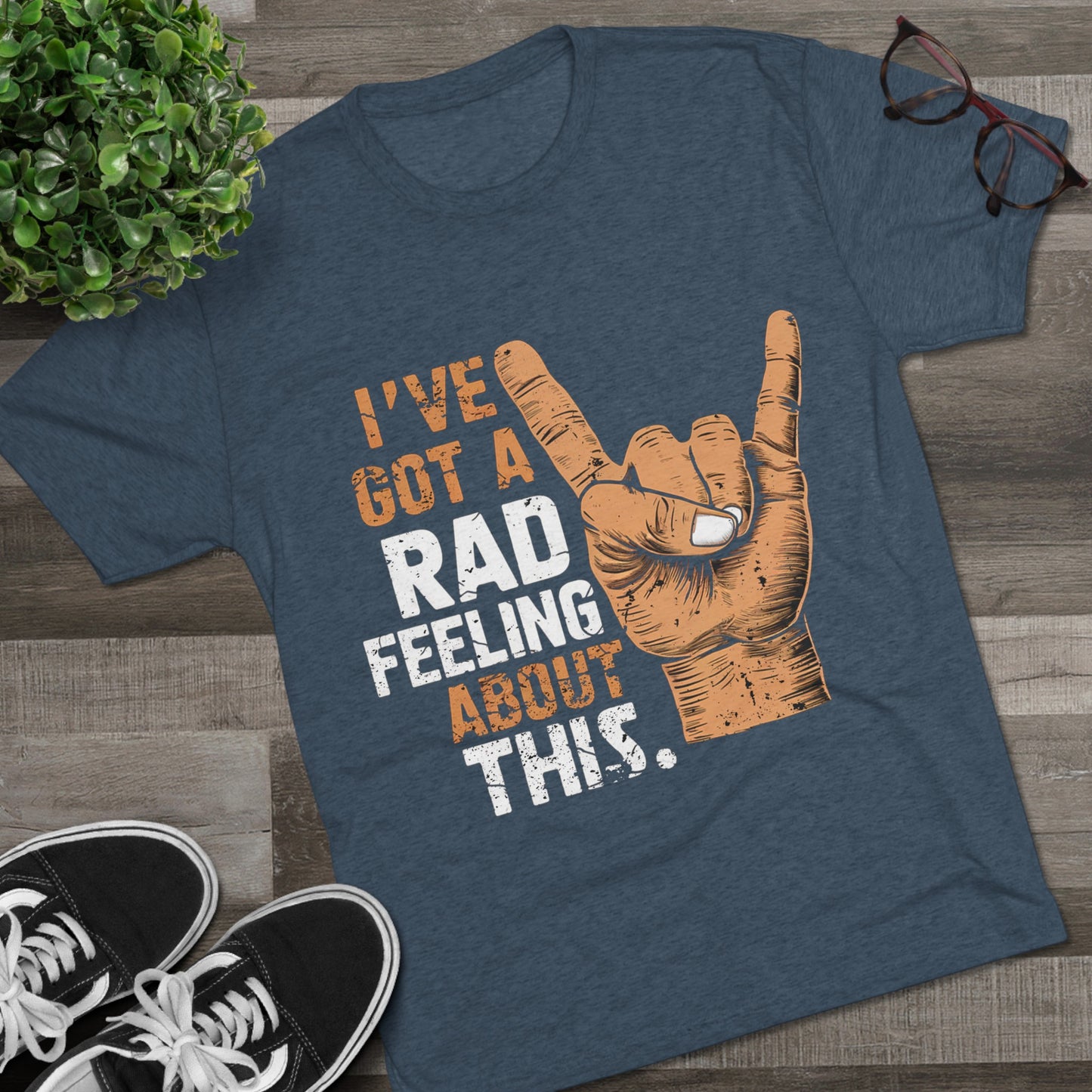 I've Got A Rad Feeling About This | Unisex Tri-Blend Crew Tee | Star Wars | Funny | New | Gift | Han Solo | Skywalker | May the 4th | Fourth
