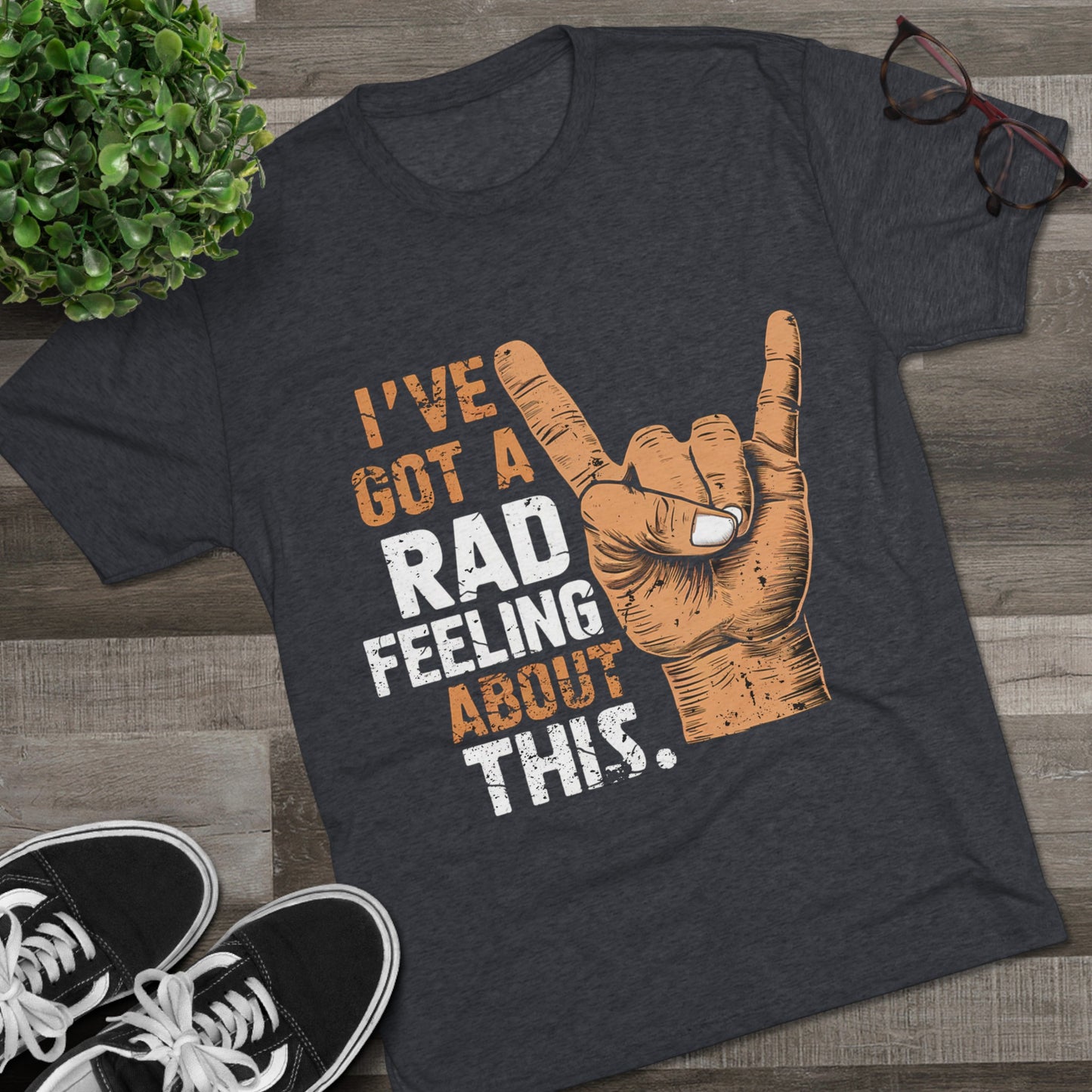 I've Got A Rad Feeling About This | Unisex Tri-Blend Crew Tee | Star Wars | Funny | New | Gift | Han Solo | Skywalker | May the 4th | Fourth