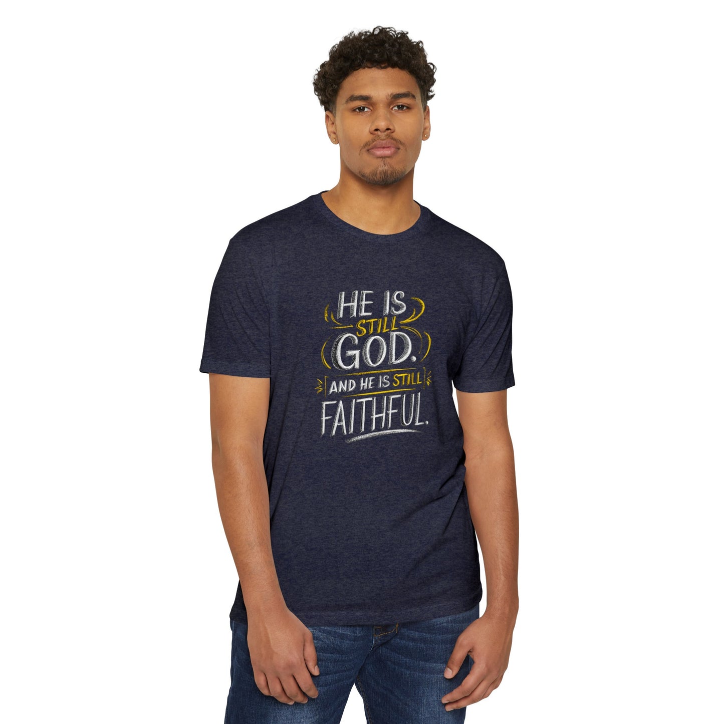 He Is Still God | CVC Jersey Tee | Mom | Daughter | New | 2024 | Birthday Gift | Christian | Worship | Faith | Worship | Church | Believe