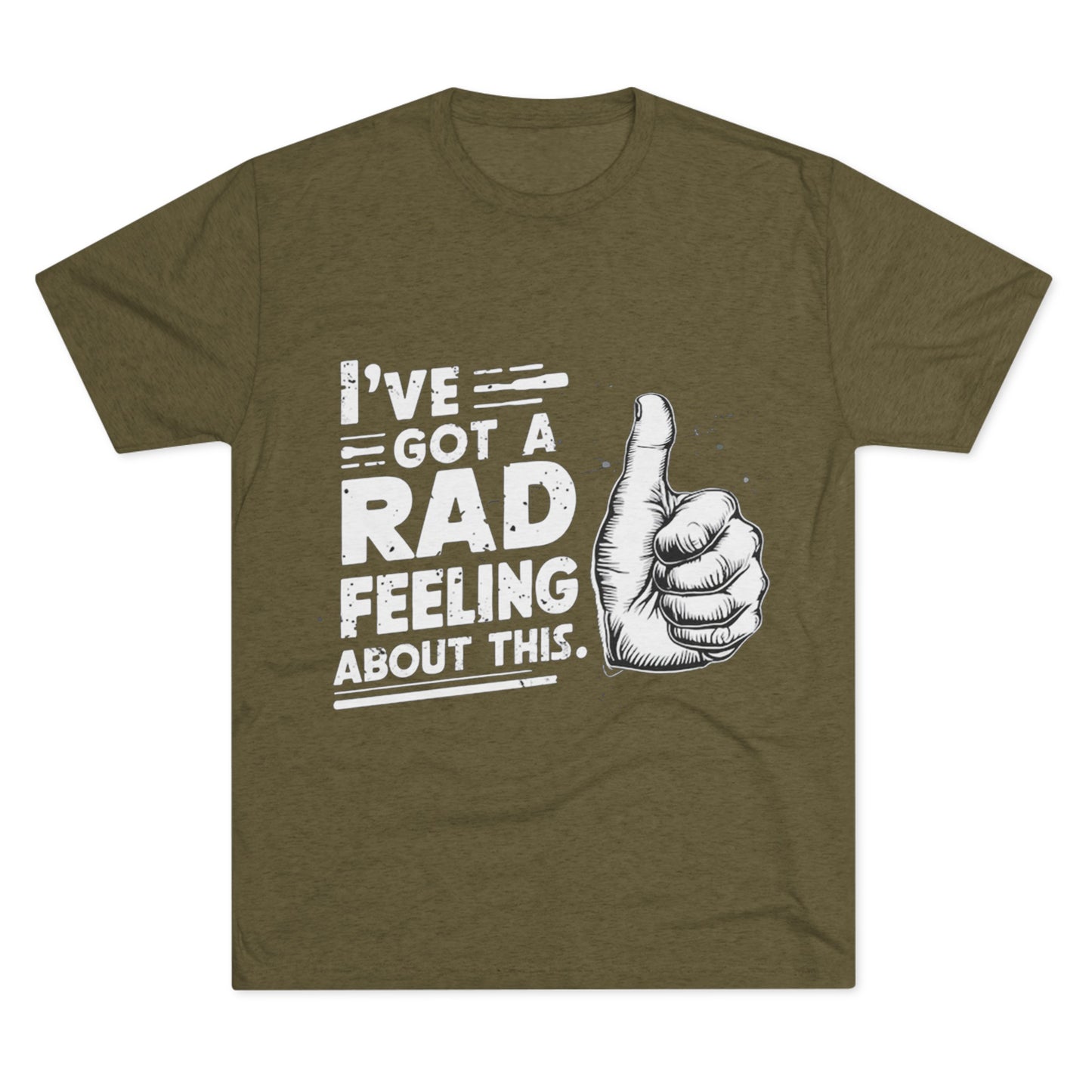 I've Got A Rad Feeling About This | Unisex Tri-Blend Crew Tee | Star Wars | Funny | New | Gift | Han Solo | Skywalker | May the 4th | Fourth