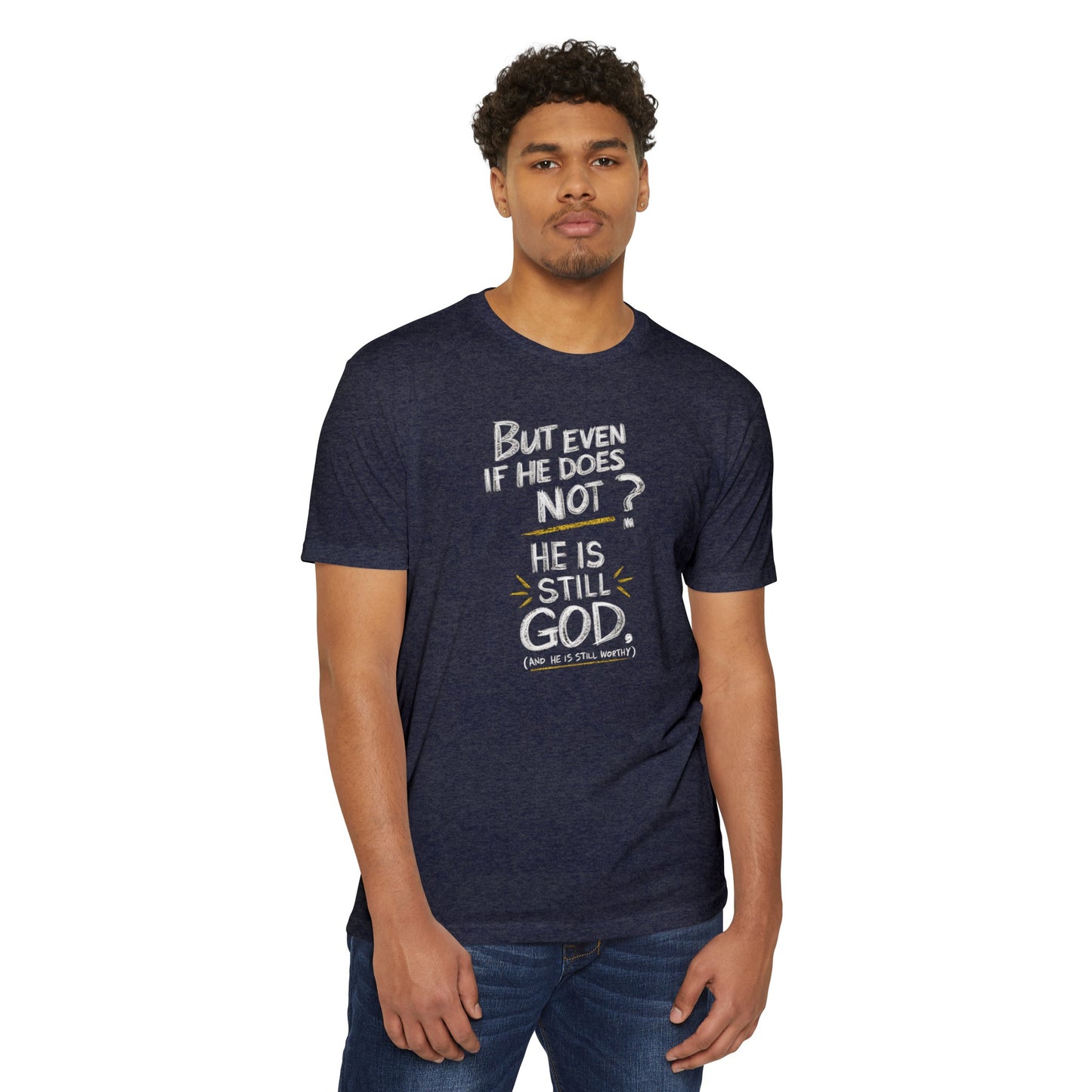 He Is Still God | CVC Jersey Tee | Mom | Daughter | New | 2024 | Birthday Gift | Christian | Worthy | Worship | Faith | Worship | Believe
