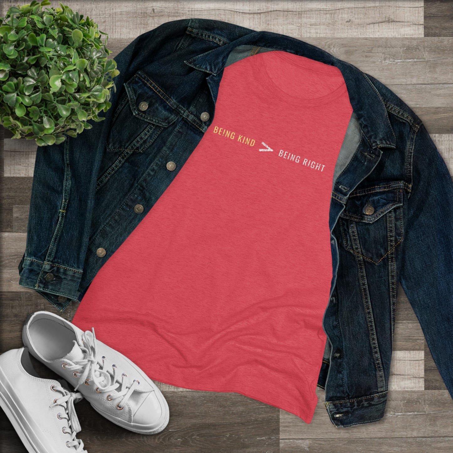 Being Kind > Being Right | Women's Tri-Blend Crew Tee | Kindness | Be Kind | New Design | 2024 | Gift | Birthday Gift | Kind Gift | Summer