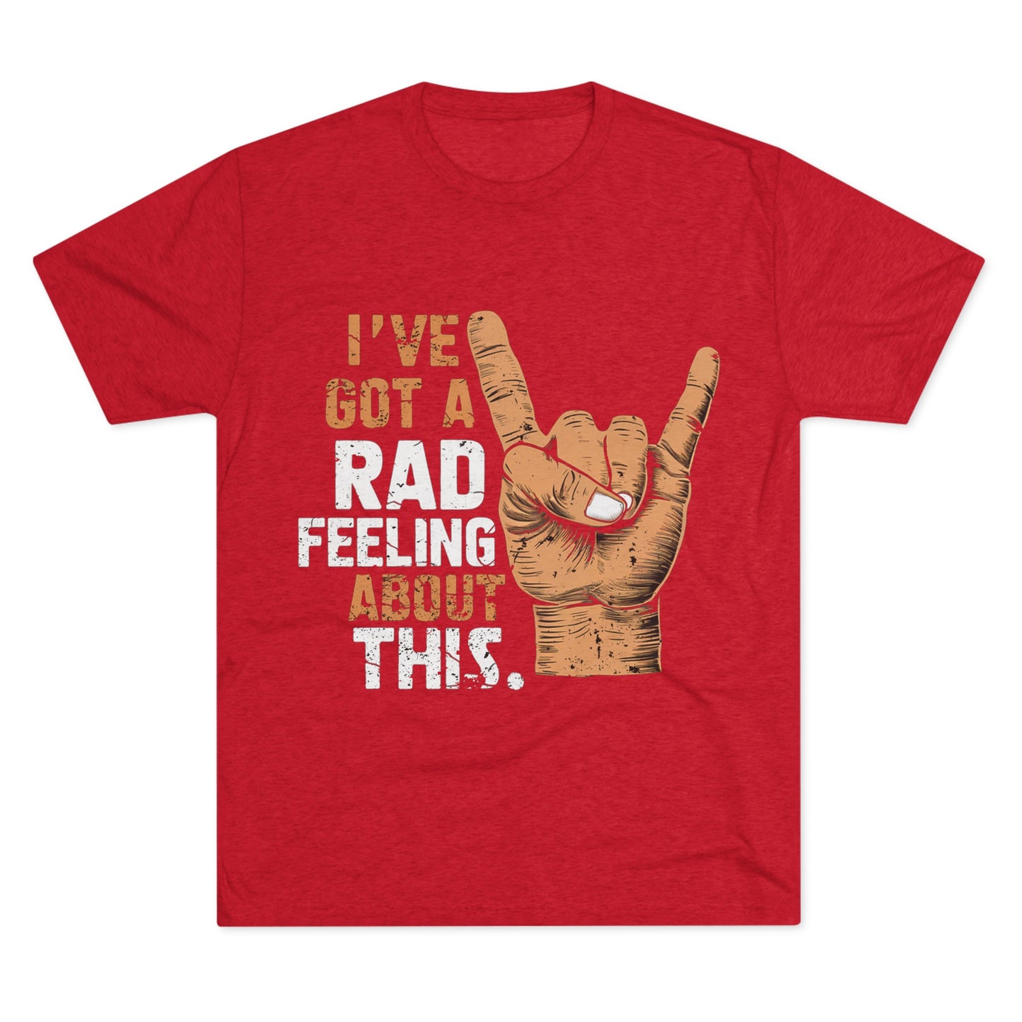 I've Got A Rad Feeling About This | Unisex Tri-Blend Crew Tee | Star Wars | Funny | New | Gift | Han Solo | Skywalker | May the 4th | Fourth
