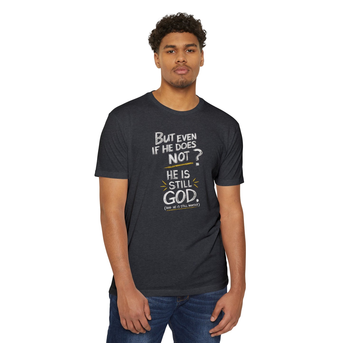 He Is Still God | CVC Jersey Tee | Mom | Daughter | New | 2024 | Birthday Gift | Christian | Worthy | Worship | Faith | Worship | Believe