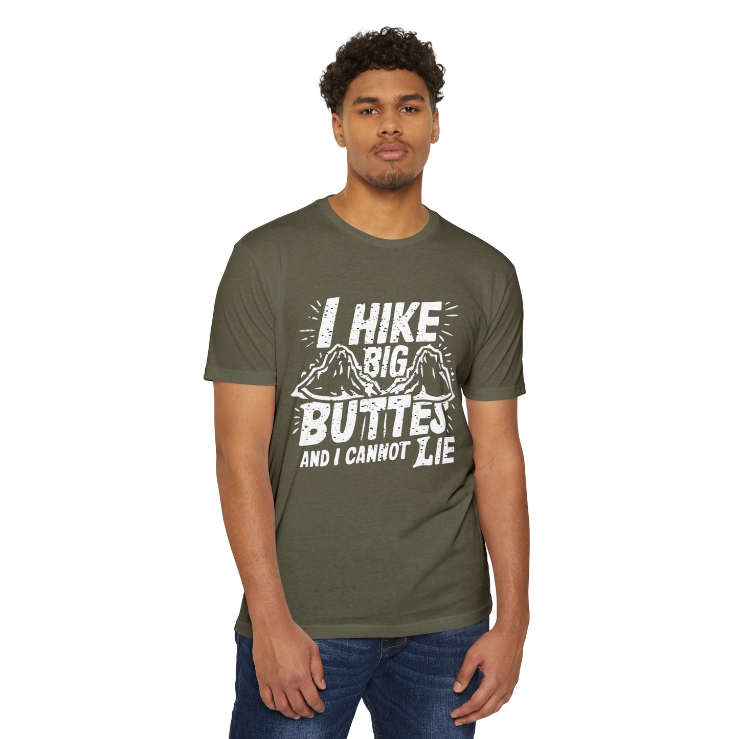 I Hike Big Buttes And I Cannot Lie | CVC Jersey Tee | Funny | New | 2024 | Funny | Birthday Gift | Hiker Gift | Hilarious | Colorado Summer