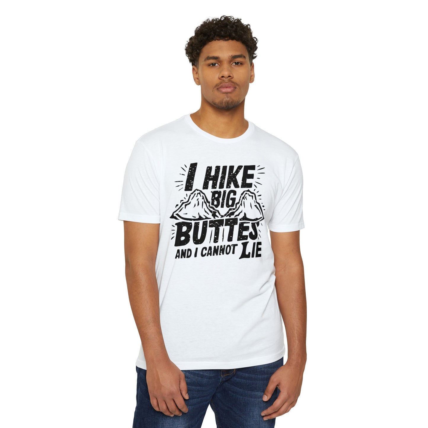 I Hike Big Buttes And I Cannot Lie | CVC Jersey Tee | Funny | New | 2024 | Funny | Birthday Gift | Hiker Gift | Hilarious | Colorado Summer