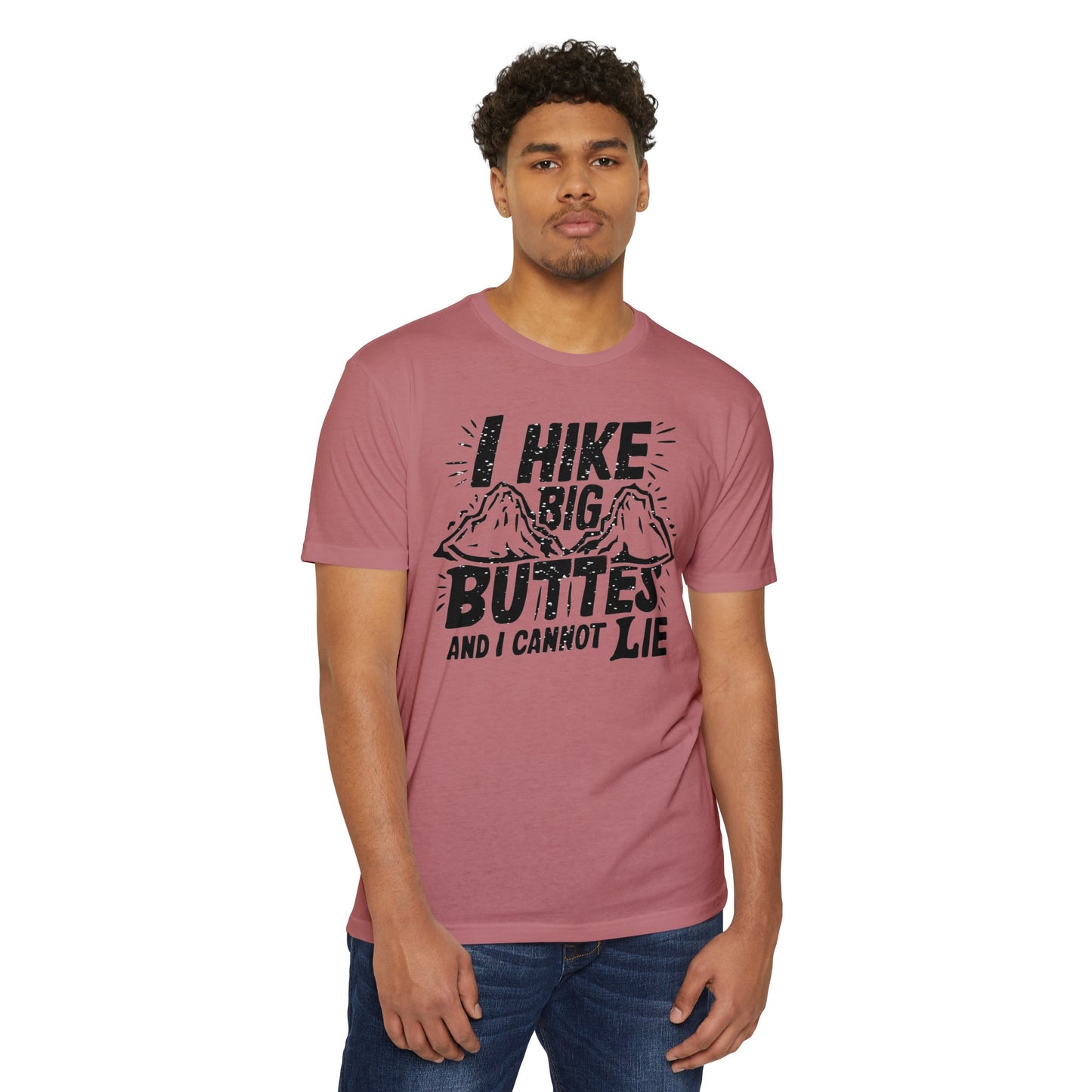 I Hike Big Buttes And I Cannot Lie | CVC Jersey Tee | Funny | New | 2024 | Funny | Birthday Gift | Hiker Gift | Hilarious | Colorado Summer
