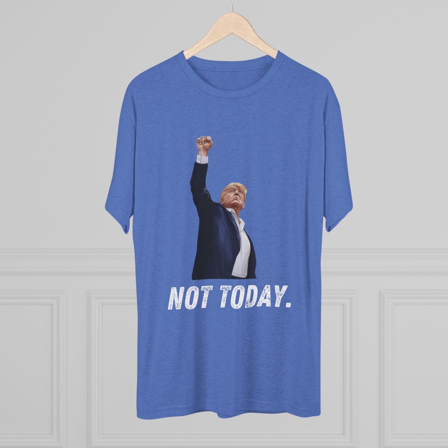 Not Today Donald Trump Shirt, Trump Shot Shirt, Trump Assassination Shirt, Trump 2024 T-Shirt, Unisex Tri-Blend Crew Tee, President Trump