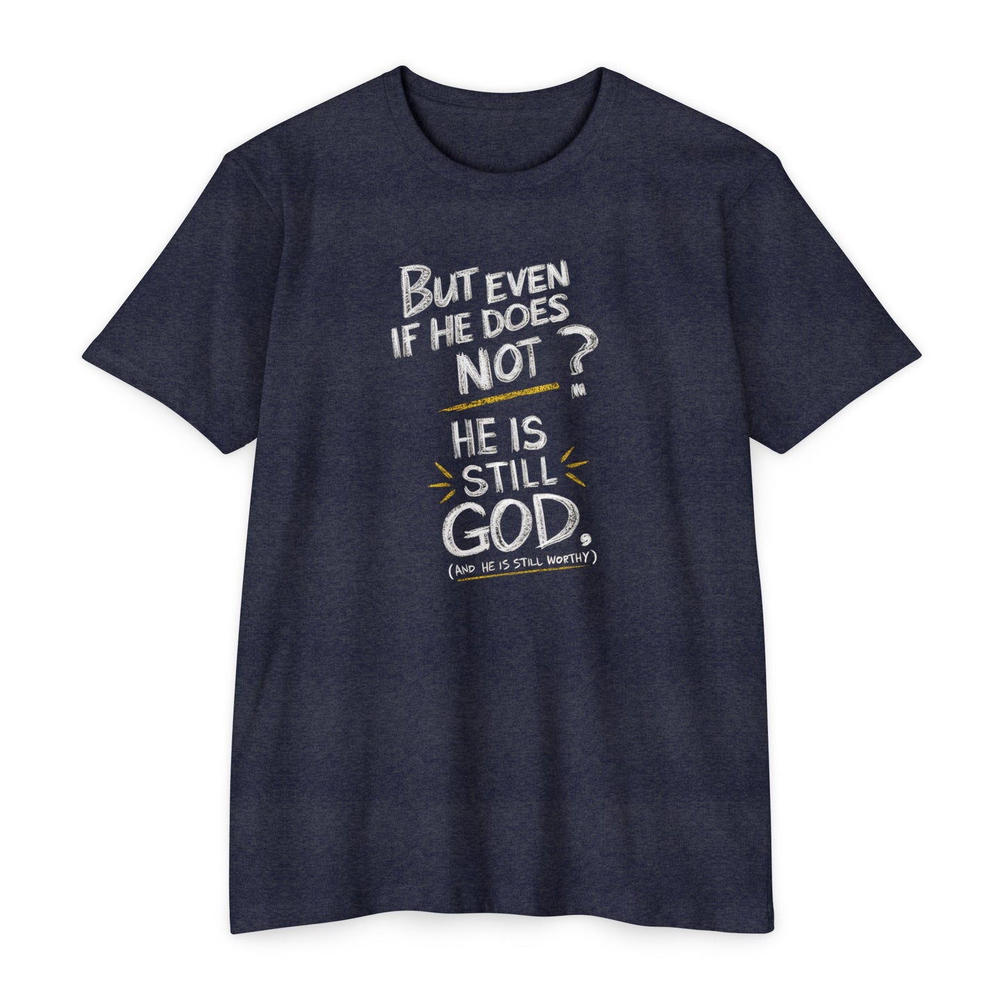 He Is Still God | CVC Jersey Tee | Mom | Daughter | New | 2024 | Birthday Gift | Christian | Worthy | Worship | Faith | Worship | Believe