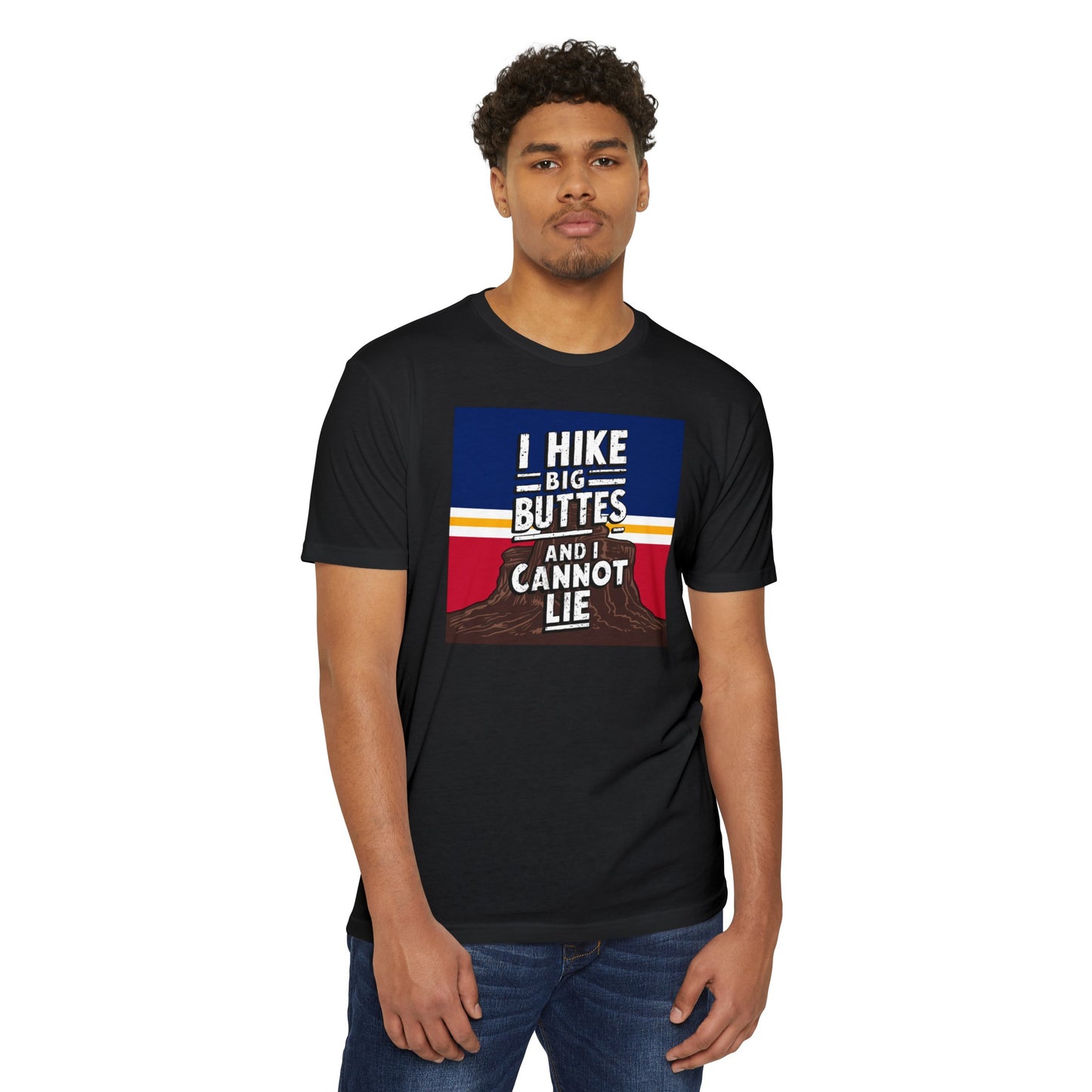 I Hike Big Buttes And I Cannot Lie | CVC Jersey Tee | Funny | New | 2024 | Funny | Birthday Gift | Hiker Gift | Hilarious | Colorado Summer