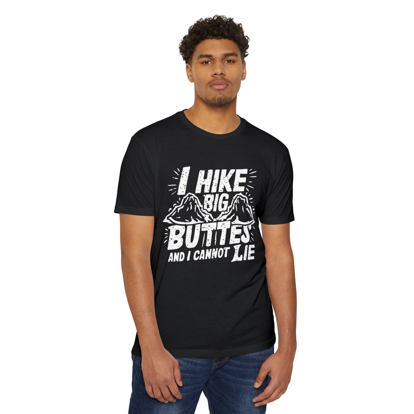 I Hike Big Buttes And I Cannot Lie | CVC Jersey Tee | Funny | New | 2024 | Funny | Birthday Gift | Hiker Gift | Hilarious | Colorado Summer