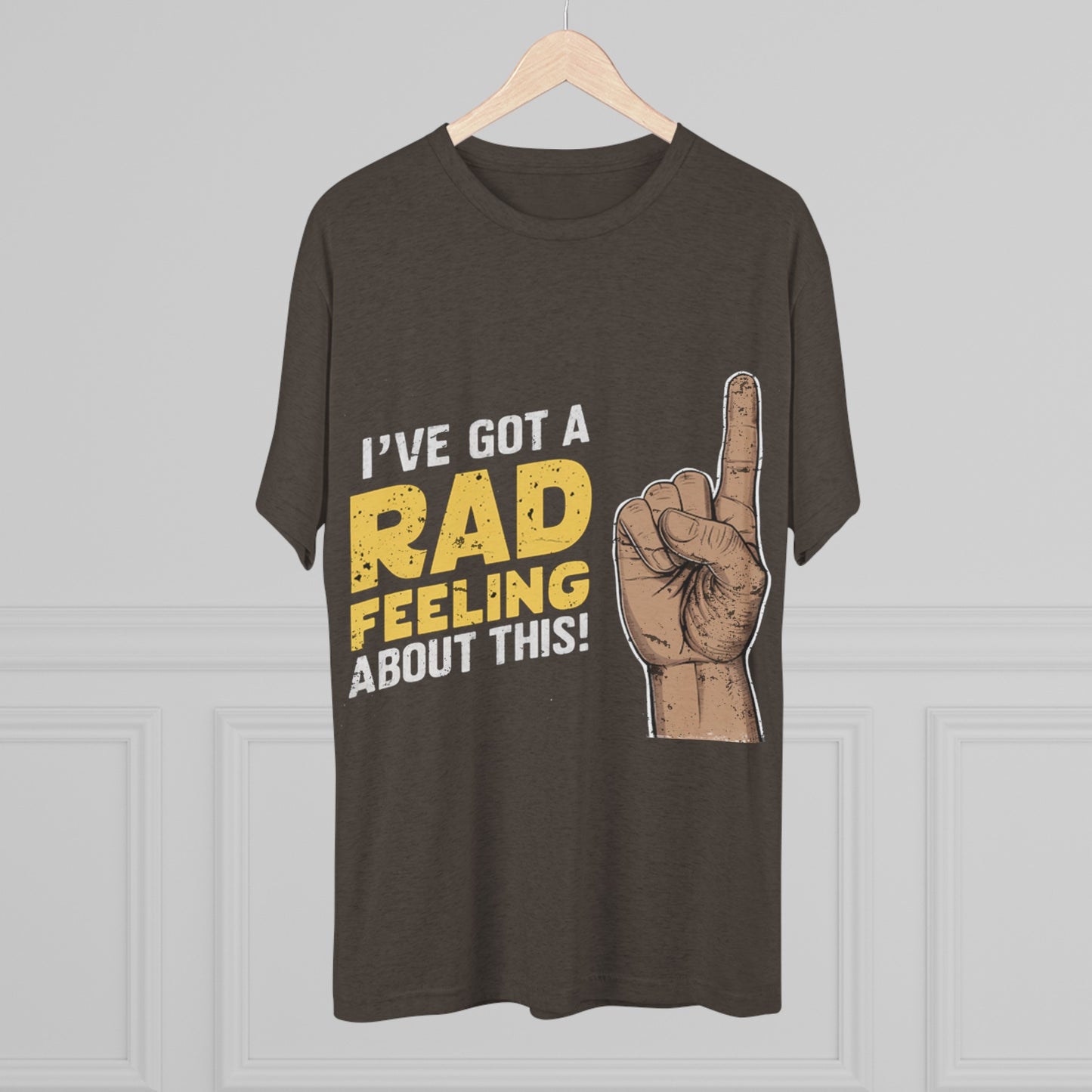 I've Got A Rad Feeling About This | Unisex Tri-Blend Crew Tee | Star Wars | Funny | New | Gift | Han Solo | Skywalker | May the 4th | Fourth