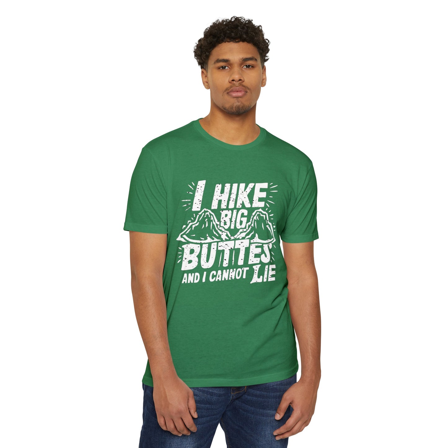 I Hike Big Buttes And I Cannot Lie | CVC Jersey Tee | Funny | New | 2024 | Funny | Birthday Gift | Hiker Gift | Hilarious | Colorado Summer