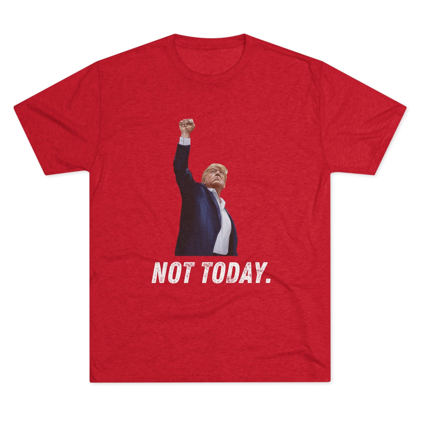 Not Today Donald Trump Shirt, Trump Shot Shirt, Trump Assassination Shirt, Trump 2024 T-Shirt, Unisex Tri-Blend Crew Tee, President Trump