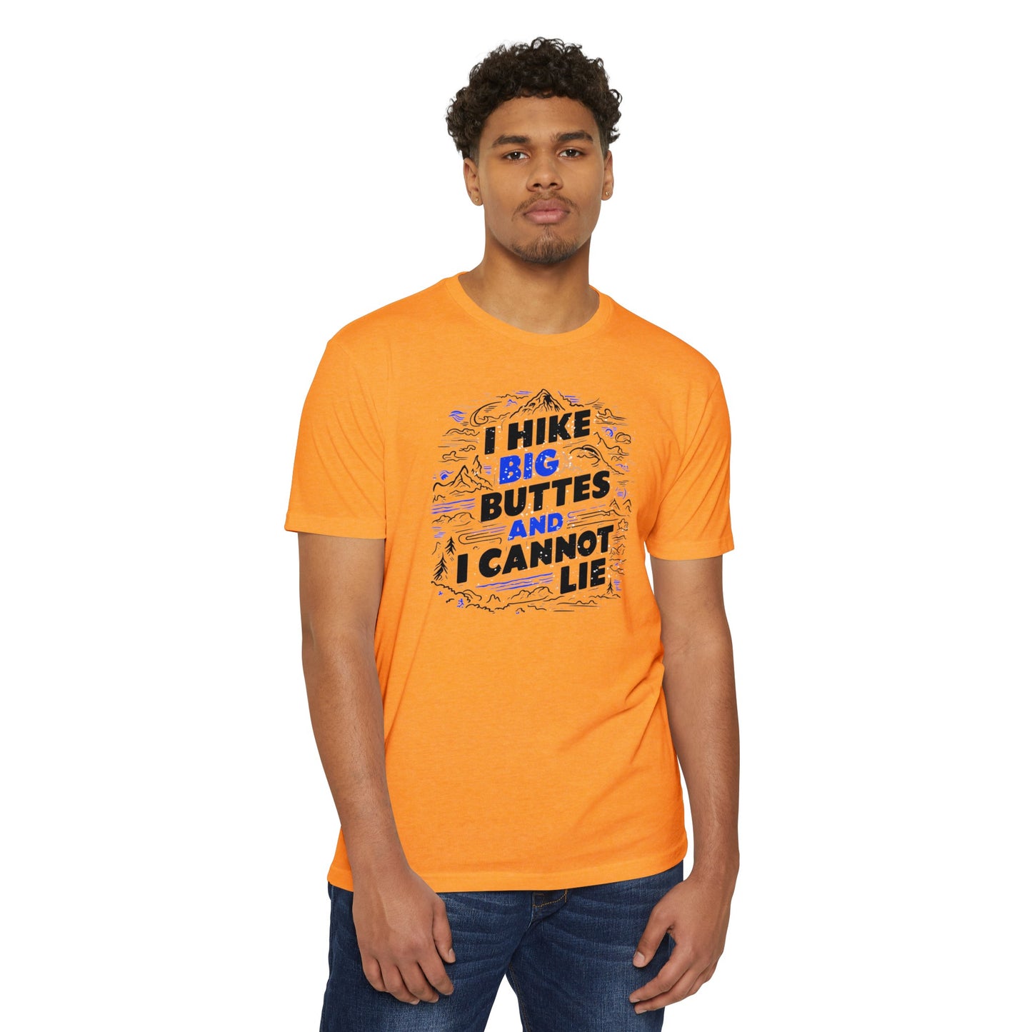 I Hike Big Buttes And I Cannot Lie | CVC Jersey Tee | Funny | New | 2024 | Funny | Birthday Gift | Hiker Gift | Hilarious Tee | Colorado