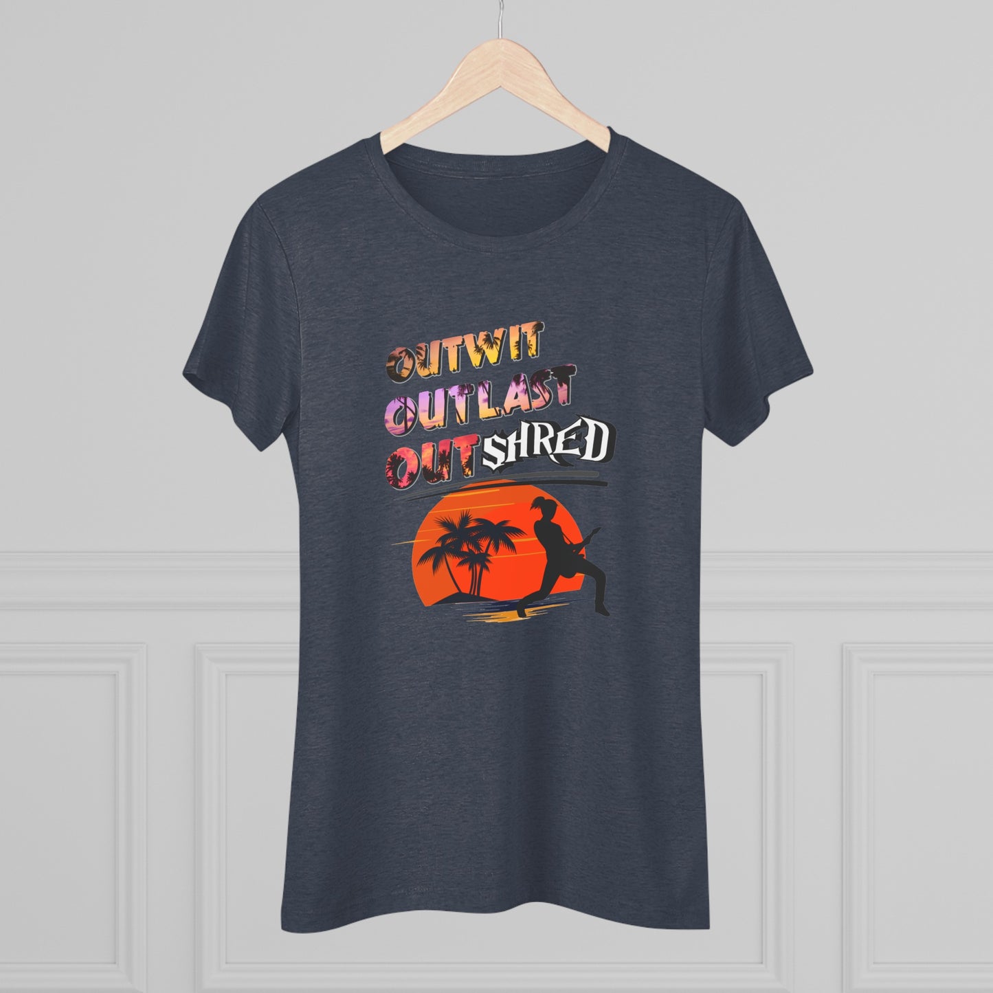 Survivor Fan Tee Outwit Outlast OutSHRED | Women's Tri-Blend Crew Tee | | Rock and Roll | New Design | 2024 | Mom | Birthday Gift | Girl
