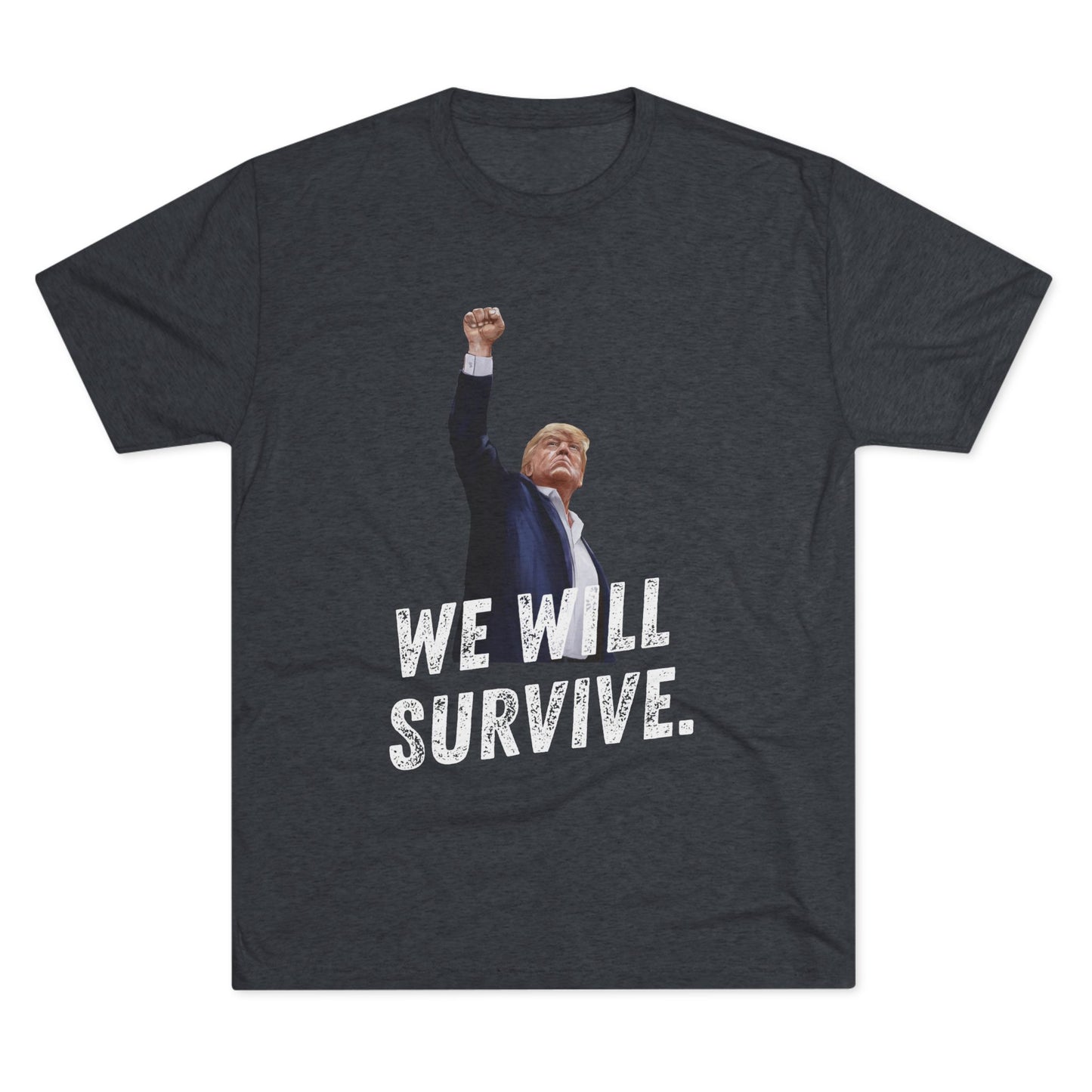 Survivor Donald Trump Shirt, Trump Shot Shirt, Trump Assassination Shirt, Trump 2024 T-Shirt, Unisex Tri-Blend Crew Tee, President Trump