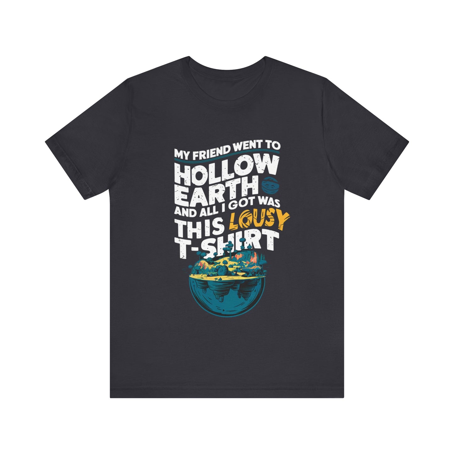 Hilarious Hollow Earth Shirt | Unisex Jersey Short Sleeve Tee | Godzilla | New Design | 2024 | Kong | Gift | Birthday Gift | Funny | Summer