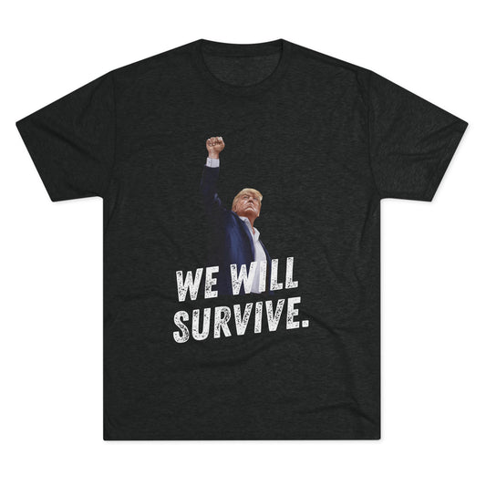 Survivor Donald Trump Shirt, Trump Shot Shirt, Trump Assassination Shirt, Trump 2024 T-Shirt, Unisex Tri-Blend Crew Tee, President Trump