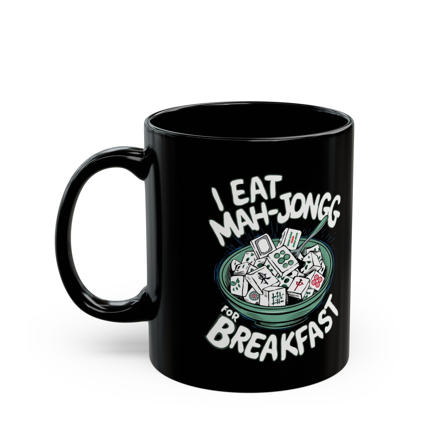 I Eat Mah-Jongg for Breakfast | Coffee Mug (11oz, 15oz) | Mahjong | Funny | Hilarious | Asian | Gift | Grandma | Mom | Dad | Kung Fu | Panda