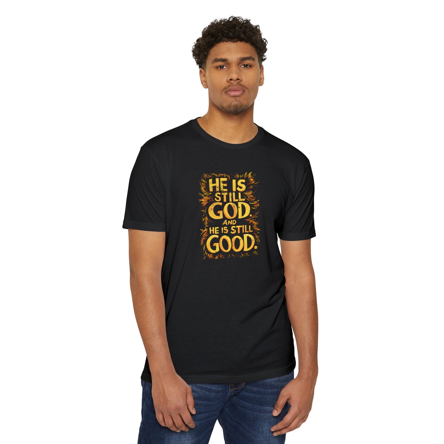 He Is Still God | CVC Jersey Tee | Mom | Daughter | New | 2024 | Birthday Gift | Christian | Worship | Faith | Worship | Church | Believe
