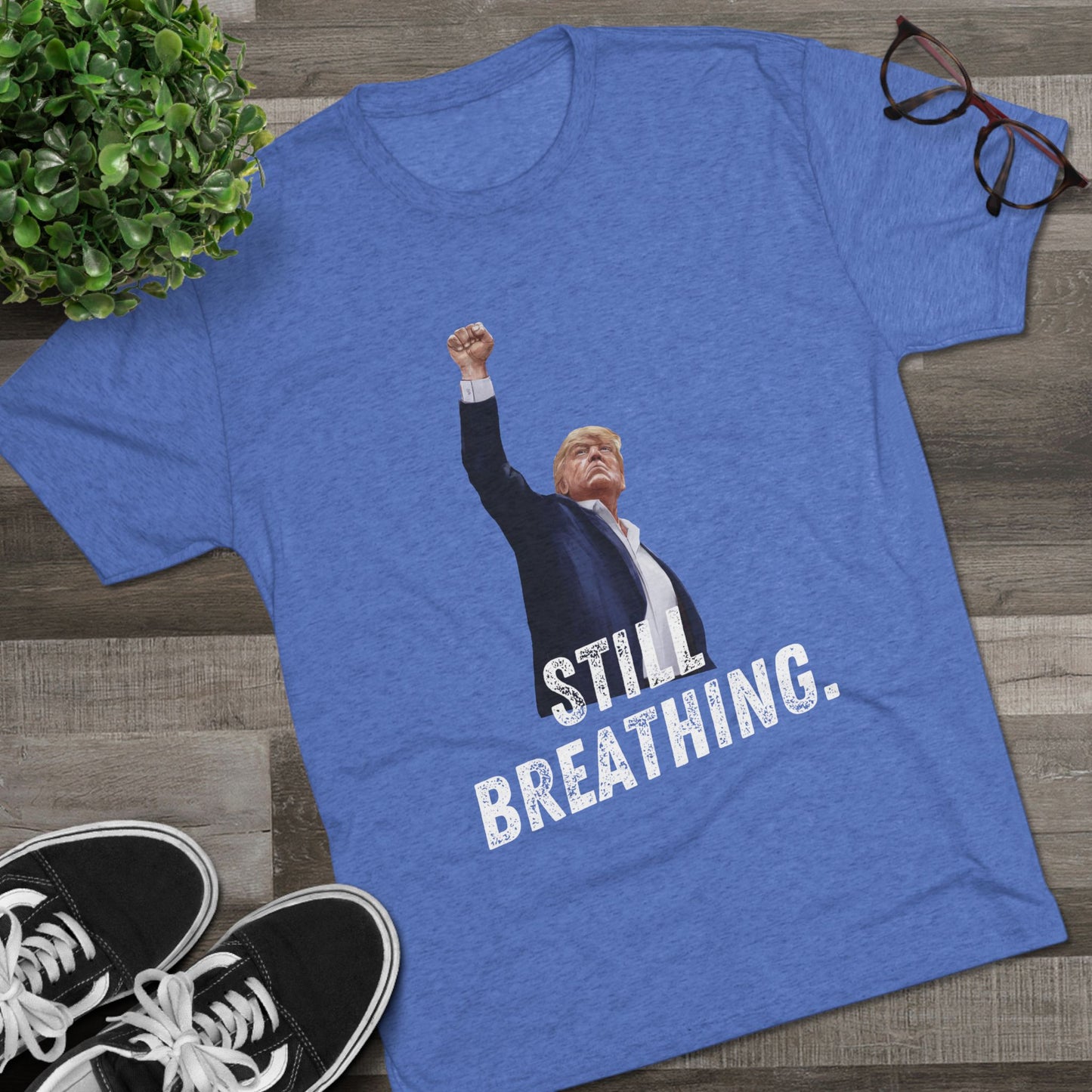 Still Breathing Donald Trump Shirt, Trump Shot Shirt, Trump Assassination Shirt, Trump 2024 T-Shirt, Unisex Tri-Blend Crew Tee,
