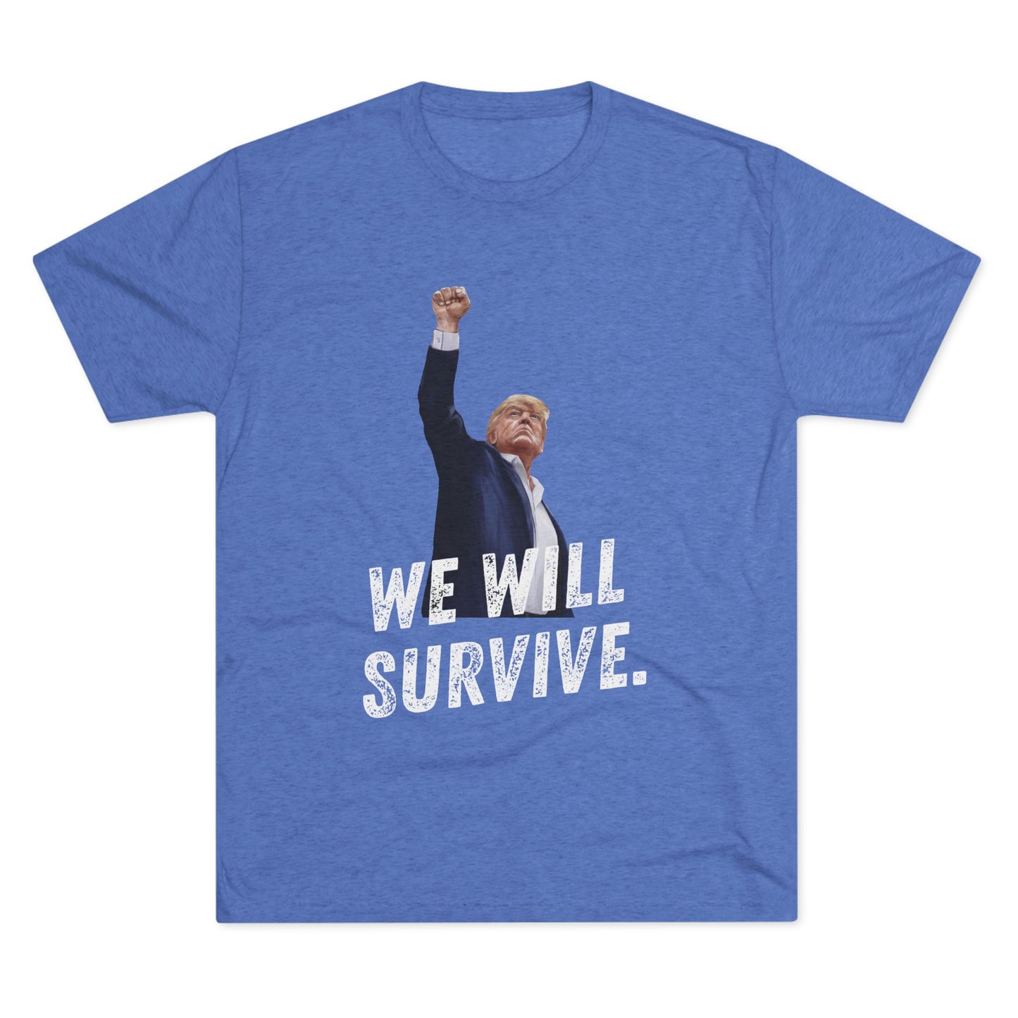 Survivor Donald Trump Shirt, Trump Shot Shirt, Trump Assassination Shirt, Trump 2024 T-Shirt, Unisex Tri-Blend Crew Tee, President Trump