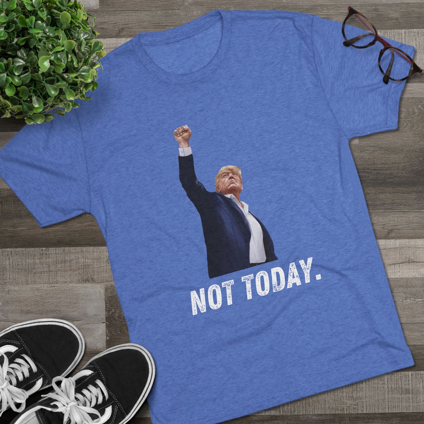 Not Today Donald Trump Shirt, Trump Shot Shirt, Trump Assassination Shirt, Trump 2024 T-Shirt, Unisex Tri-Blend Crew Tee, President Trump