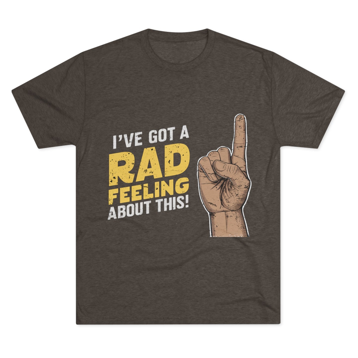I've Got A Rad Feeling About This | Unisex Tri-Blend Crew Tee | Star Wars | Funny | New | Gift | Han Solo | Skywalker | May the 4th | Fourth