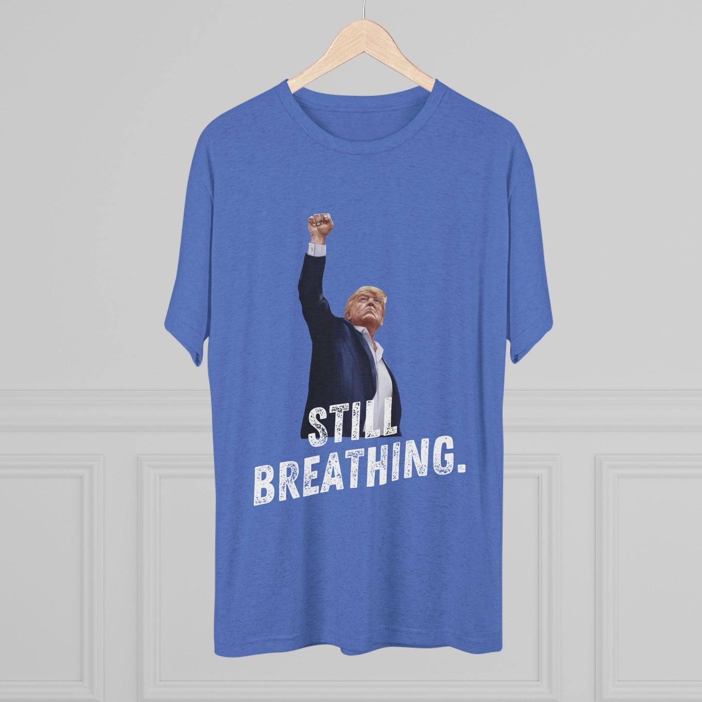 Still Breathing Donald Trump Shirt, Trump Shot Shirt, Trump Assassination Shirt, Trump 2024 T-Shirt, Unisex Tri-Blend Crew Tee,