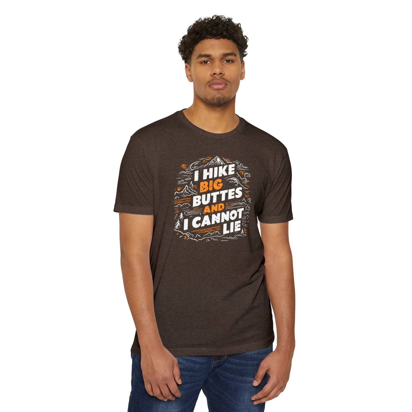 I Hike Big Buttes And I Cannot Lie | CVC Jersey Tee | Funny | New | 2024 | Funny | Birthday Gift | Hiker Gift | Hilarious | Colorado Summer