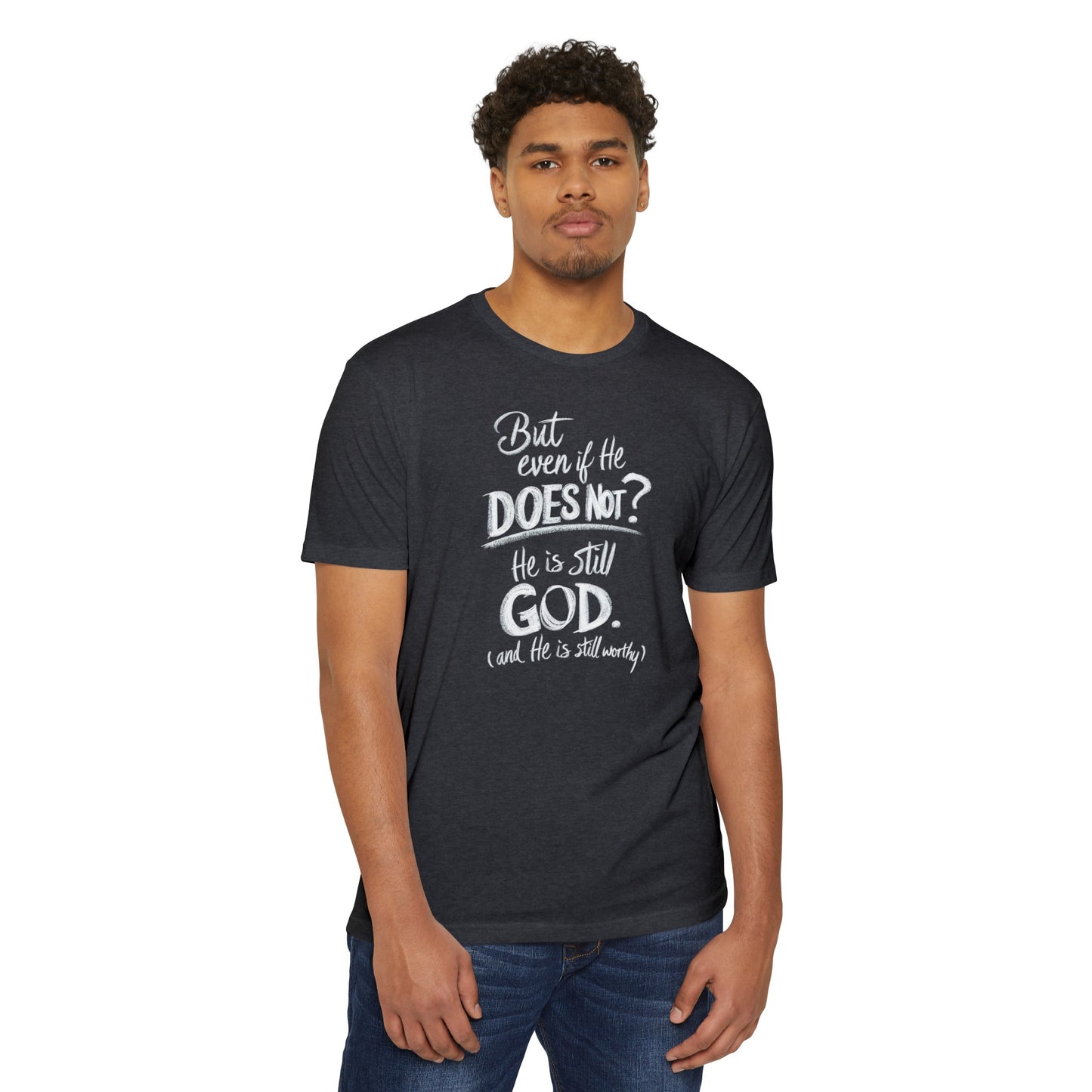 He Is Still God | CVC Jersey Tee | Mom | Daughter | New | 2024 | Birthday Gift | Christian | Worthy | Worship | Faith | Worship | Believe