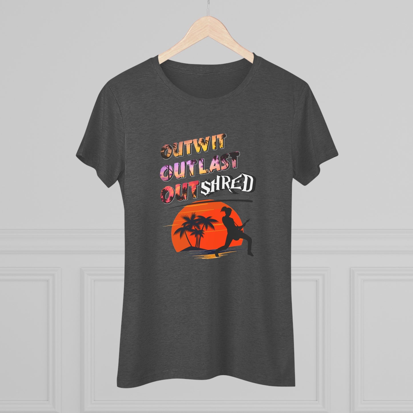 Survivor Fan Tee Outwit Outlast OutSHRED | Women's Tri-Blend Crew Tee | | Rock and Roll | New Design | 2024 | Mom | Birthday Gift | Girl