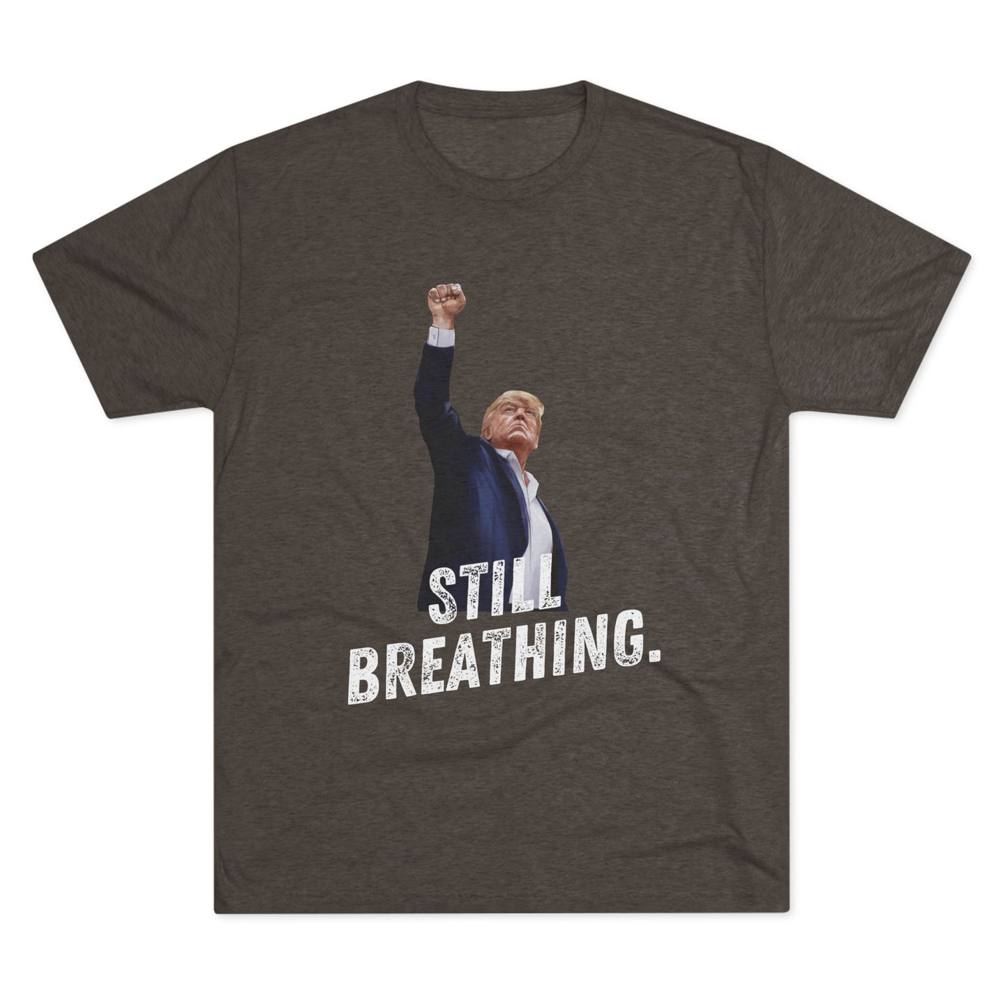 Still Breathing Donald Trump Shirt, Trump Shot Shirt, Trump Assassination Shirt, Trump 2024 T-Shirt, Unisex Tri-Blend Crew Tee,
