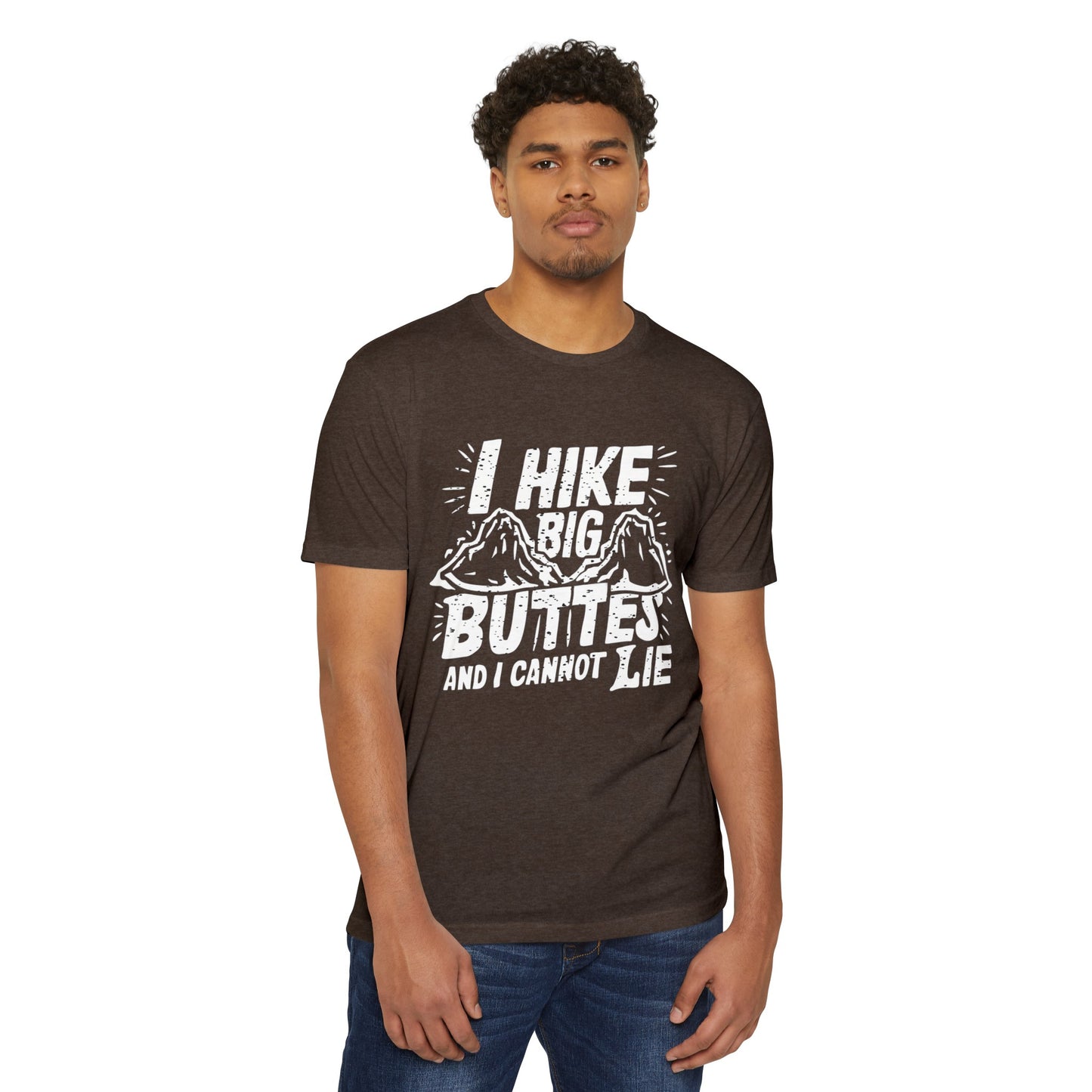 I Hike Big Buttes And I Cannot Lie | CVC Jersey Tee | Funny | New | 2024 | Funny | Birthday Gift | Hiker Gift | Hilarious | Colorado Summer