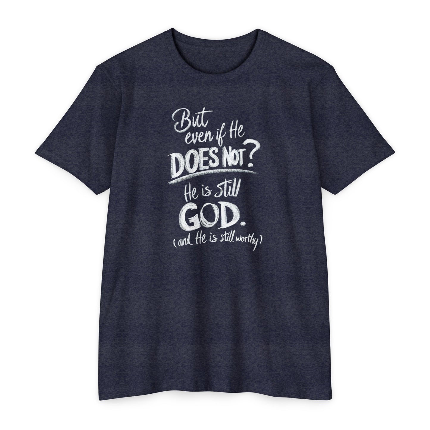He Is Still God | CVC Jersey Tee | Mom | Daughter | New | 2024 | Birthday Gift | Christian | Worthy | Worship | Faith | Worship | Believe