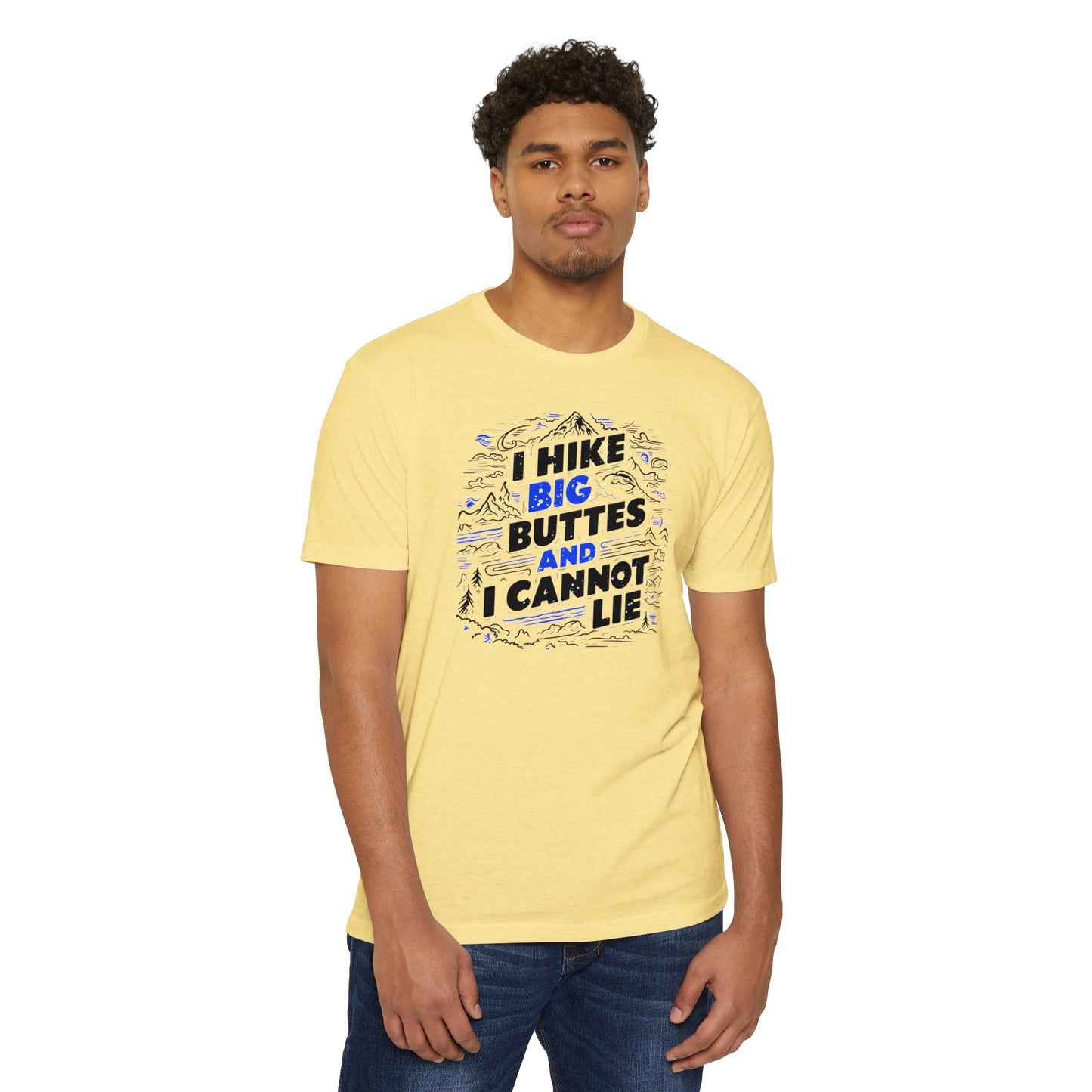 I Hike Big Buttes And I Cannot Lie | CVC Jersey Tee | Funny | New | 2024 | Funny | Birthday Gift | Hiker Gift | Hilarious Tee | Colorado