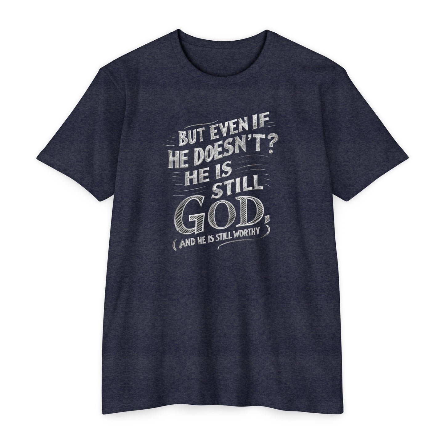 He Is Still God | CVC Jersey Tee | Mom | Daughter | New | 2024 | Birthday Gift | Christian | Worthy | Worship | Faith | Worship | Believe