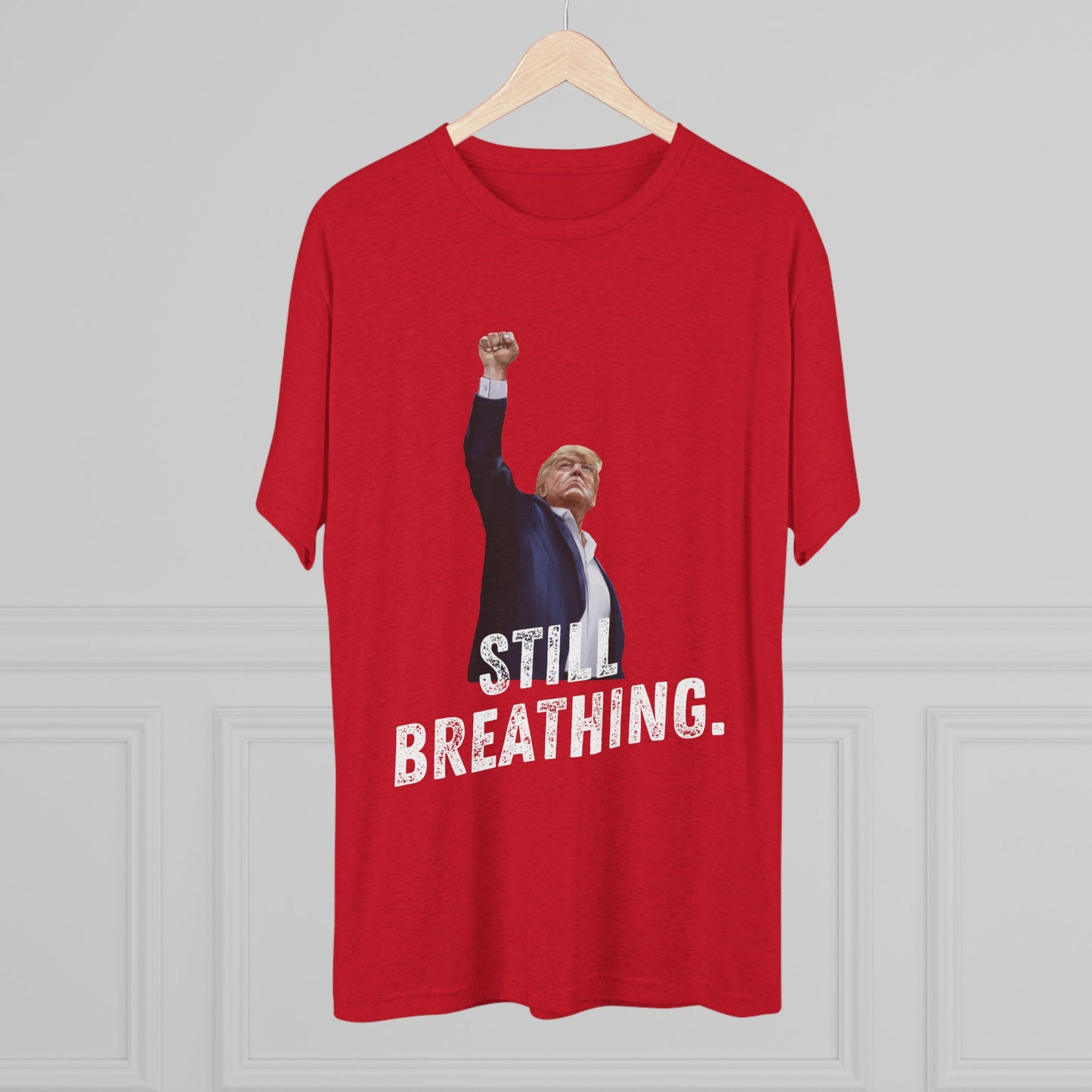 Still Breathing Donald Trump Shirt, Trump Shot Shirt, Trump Assassination Shirt, Trump 2024 T-Shirt, Unisex Tri-Blend Crew Tee,