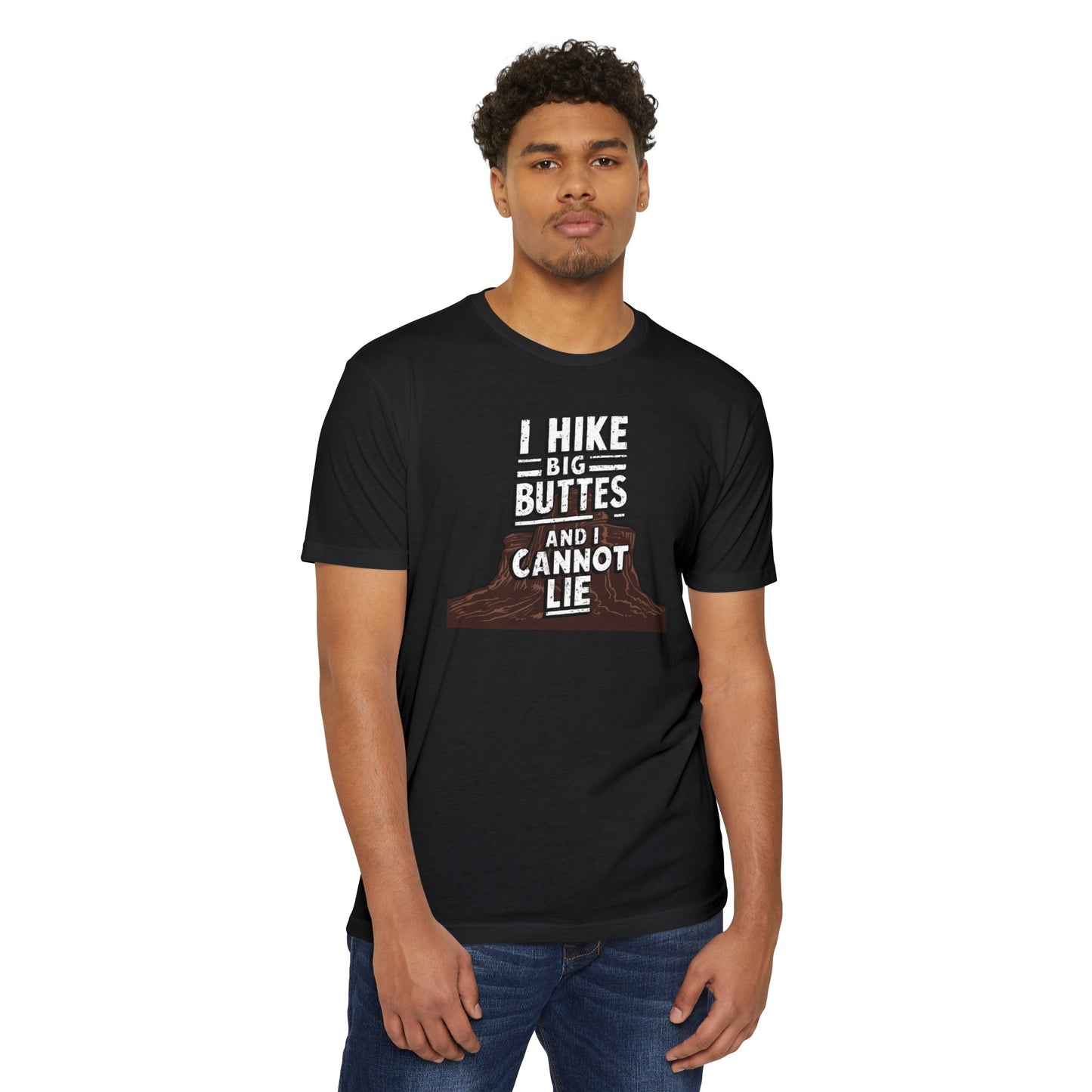 I Hike Big Buttes And I Cannot Lie | CVC Jersey Tee | Funny | New | 2024 | Funny | Birthday Gift | Hiker Gift | Hilarious | Colorado Summer