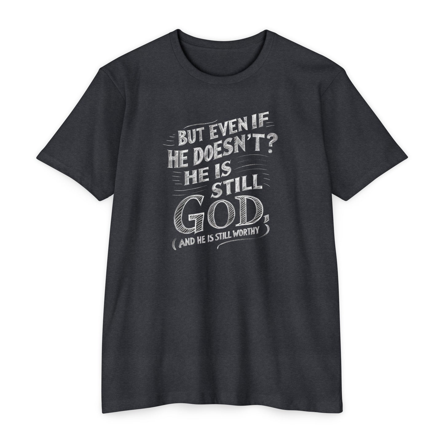 He Is Still God | CVC Jersey Tee | Mom | Daughter | New | 2024 | Birthday Gift | Christian | Worthy | Worship | Faith | Worship | Believe